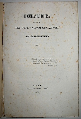 Antonio Guadagnoli  Il campanile di Pisa... 1839 Lucca dalla Tipografia Giusti